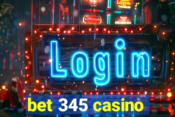 bet 345 casino